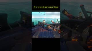 Life of an solo slooper in sea of thieves [upl. by Kev]