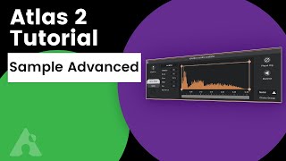 Atlas 2 Tutorial The Sample Panel Advanced  Algonaut [upl. by Odranar]