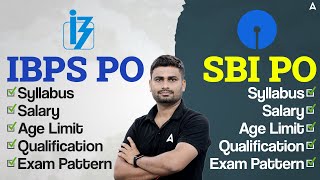 IBPS PO Vs SBI PO  IBPS PO amp SBI PO Syllabus Salary Age Limit Qualification amp Exam Pattern [upl. by Ettenom705]