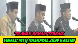 FINAL TILAWAH REMAJA PUTRAMTQ NASIONAL 2024 KALTIMmtqnasional2024 [upl. by Irved940]