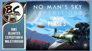 NMS EXPEDITIONS 6  BLIGHTED  HOW TO DO PHASE 3  UNLOCK THE BASE FLAGS [upl. by Enatan]