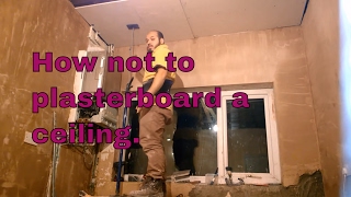 How not to plasterboard a ceiling [upl. by Akinar]