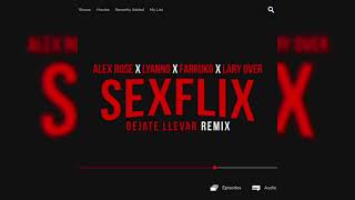 Alex Rose Ft Lyanno Farruko amp Lary Over  Déjate Llevar Official Remix [upl. by Tabber]