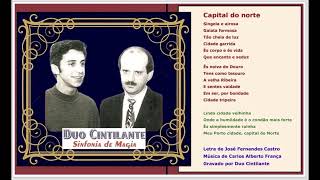 DUO CINTILANTE  quotCapital do Nortequot  Letra  José Fernandes Castro  Música  Carlos Alberto França [upl. by Akived722]