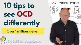 OCD Obsessive Compulsive Disorder  A therapists perspective and 10 top tips [upl. by Iret]