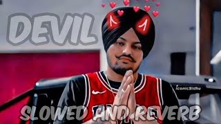 Devil  Slowed  Reverb  Iconic Sidhu Vibes [upl. by Arolf]