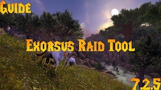 WoW LEGION GUIDE FR INTERFACE 725 Exorsus Raid Tool [upl. by Parry]