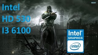 Intel HD Graphics 530 Dishonored Test [upl. by Kolosick]