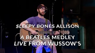 Sleepy Bones Allison does a Beatles Medley live at Wussows [upl. by Winthrop]