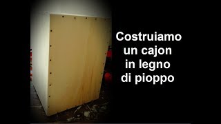 Costruiamo un cajon in legno di pioppo [upl. by Ffirahs]