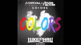 Tritonal amp Paris Blohm  Colors Luke Shay Remix [upl. by Marie-Jeanne69]