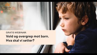 Webinar Hva kan du se etter Vold og overgrep mot barn [upl. by Rhona]