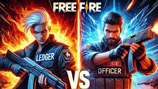 quotThe ultimate Free Fire faceoff Ledger vs Officer – Who will winquot😈 [upl. by Acebber161]