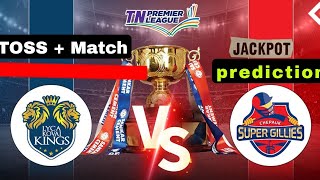 TNPL 2024 Layca kovi kings vs Cheapuk super Gilles Toss amp Match Prediction  T20 Match Details [upl. by Blatman995]