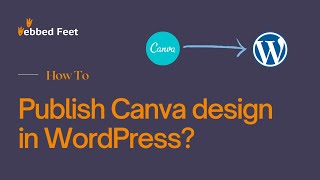 How to Publish Canva Design in WordPress [upl. by Ojeillib]