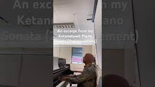 An excerpt from my Ketanetuwit piano sonata 2nd movement [upl. by Midan781]