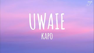 Kapo  UWAIE  Letra  Lyric [upl. by Arua]