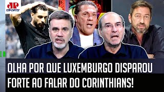 quotÉ BURRO EU QUERO QUE SE F oquot OLHA por que Luxemburgo DISPAROU ao FALAR do Corinthians [upl. by Odlawso]