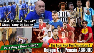 Hodak Rombak Skuad 😱Gaji Pemain Timnas 🔥Berita Liga 1 amp Transfer [upl. by Earb]