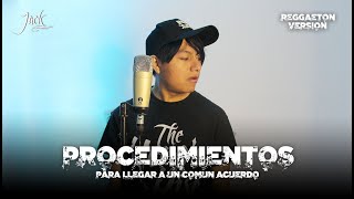 PXNDX  Procedimientos para llegar a un común acuerdo REGGAETON VERSION BY JACK HERO [upl. by Alfreda]