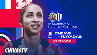 LA PREVIA  Chivas Femenil vs Rayadas  Campeón de Campeones  Liga MX Femenil  EN VIVO [upl. by Reniti]