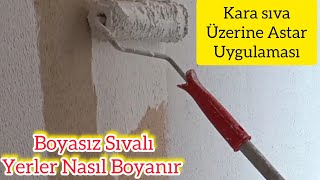 Sıvalı Duvar Nasıl Boyanmalı❗Kara Sıvalı Duvar Nasıl Boyanır ❗ Boyasız Duvarlar Nasıl Boyanır ‼️ [upl. by Ecidnak80]