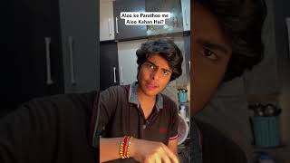 Ye Kaisa PARATHA Hai🥹😅  krishnakakran shorts shortfeed comedyvideo funny relatable [upl. by Jayson597]