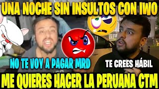 🤣UN DÍA SIN INSULTOS CON IWO🔥 CALLA CTM😡ME QUIERES HACER LA PERUANA HÁBIL TE CREES 🤣 [upl. by Austine]