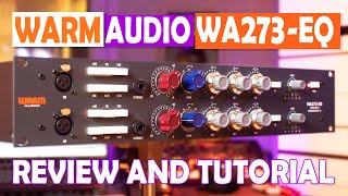 Warm Audio WA273EQ  REVIEW [upl. by Ailati]