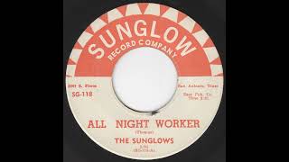 The Sunglows  All Night Worker [upl. by Hannavas]