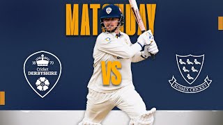 🔴 LIVE  Derbyshire vs Sussex Day One [upl. by Jahn]