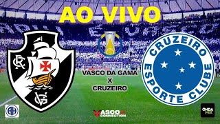 VASCO x CRUZEIRO  AO VIVO COM IMAGENS [upl. by Stormi606]