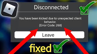 Fix you have been kicked due to unexpected client behavior Roblox Disconnected Error Code 268 [upl. by Franchot878]