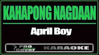 Kahapong Nagdaan  APRIL BOY KARAOKE [upl. by Jabon]