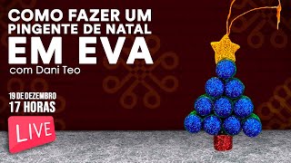 Como Fazer um Pingente de Natal em EVA  com Dani Teo [upl. by Akayas176]