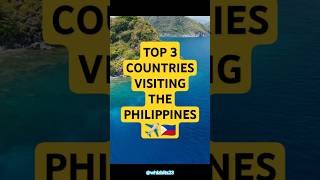 Top 3 Countries Visiting Philippines🌍✈️ [upl. by Llerrot]