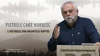 Vladimir Pustan  Pietrele Care Vorbesc  1Pietrele din muntele ispitei  Ciresarii TV  01122024 [upl. by Tnias975]