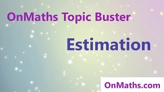 Estimation  Revise Grade 45  GCSE Maths Topic Revision OnMathscom [upl. by Mill]