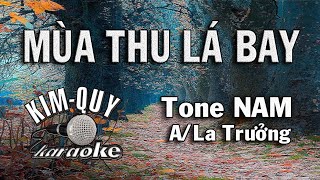 MÙA THU LÁ BAY  KARAOKE  Tone NAM  ALa Trưởng [upl. by Acinnor]