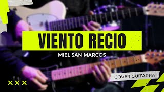 Viento Recio Miel San Marcos Cover Guitarra [upl. by Tish]