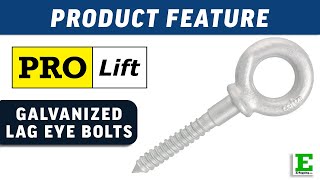 Pro Lift Galvanized Lag Eye Bolts  ERigging Products [upl. by Ayor]