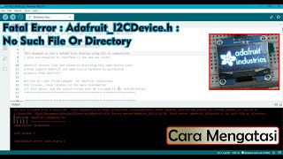 Tutorial Cara Mengatasi Error Saat Upload OLED Display Error Adafruit I2CDeviceh No Such File [upl. by Ihcehcu]