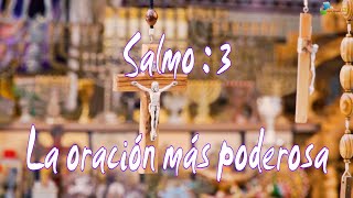 Salmo  3  La oración más poderosa [upl. by Jaddo608]