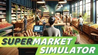 SAUCES quotQUI PEUT quot  EP 12  Supermarket Simulator Lets Play [upl. by Fanning]