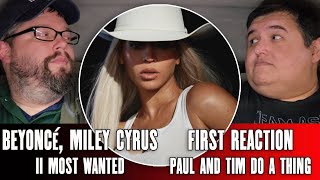 Beyoncé Miley Cyrus quotII Most Wantedquot First Reaction  Paul And Tim Do A Thing [upl. by Johna]