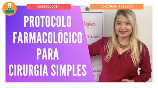 PROTOCOLO FARMACOLÓGICO PARA CIRURGIA SIMPLES  ODONTOLOGIA [upl. by Baskett]