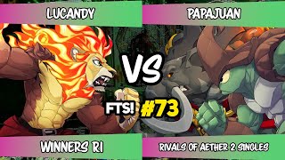 FTS 73 Winners R1  LucAndy Zetterburn Vs PapaJuan KraggLoxodont Rivals of Aether 2  RoA2 [upl. by Sancho]