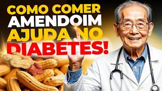 Coma Bastante Esse TIPO de AMENDOIM se Você Tem DIABETES TIPO 2 Aqui Está o Motivo [upl. by Enecnarf]