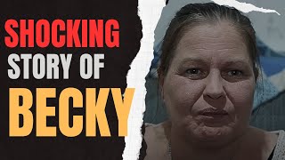 The shocking Story of Becky truestory uk britain imdollard [upl. by Jermayne194]