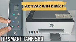 Cómo CONFIGURAR Conexión WIFI DIRECTImpresora HP Smart Tank 580Paso a Paso [upl. by Dijam]